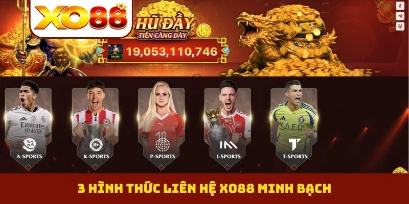 3 hình thức liên hệ XO88 minh bạch
