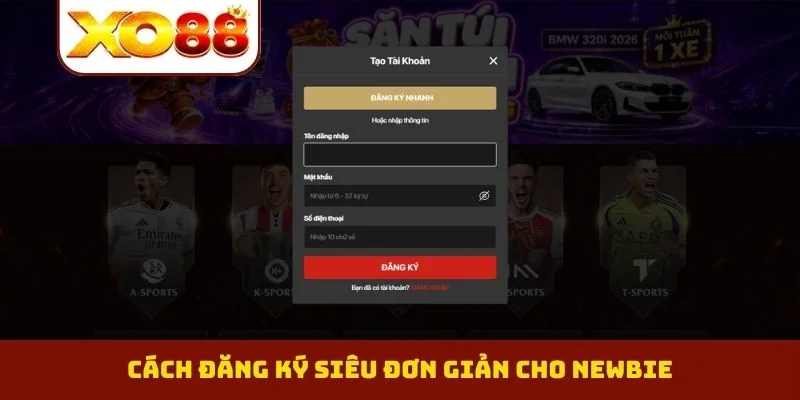 Cách đăng ký siêu đơn giản cho newbie