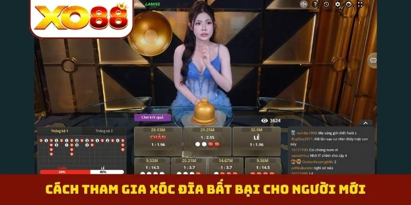 Xóc Đĩa Online - Bí Quyết Săn Thưởng Đỉnh Cao Rinh Quà 3 Cách tham gia xóc đĩa bất bại cho người mới