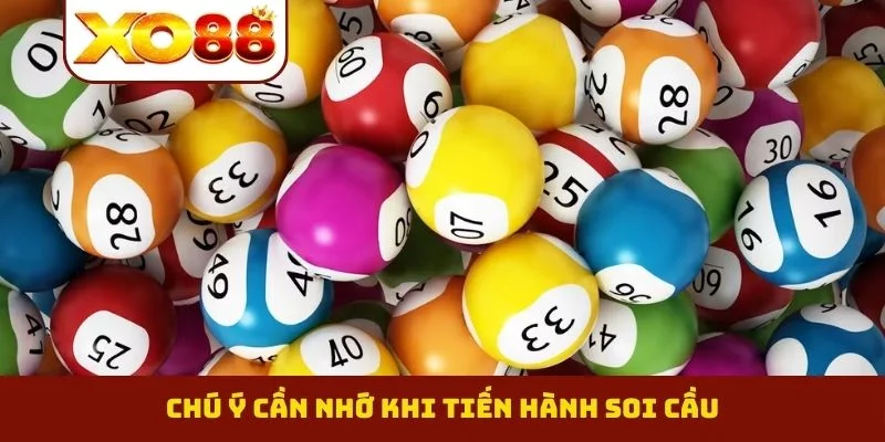 Soi Cầu Bạch Thủ - Công Thức Bắt Cầu Hiệu Quả Tuyệt Đối 3 Chú ý cần nhớ khi tiến hành soi cầu