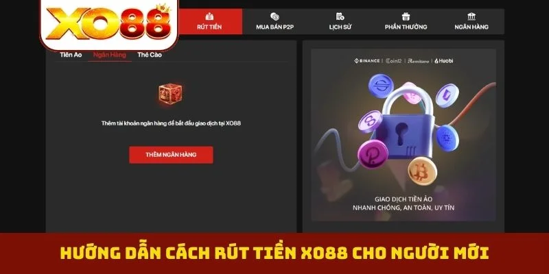 Rút tiền xo88 2 Hướng dẫn cách rút tiền XO88 cho người mới