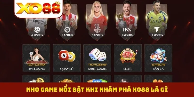 Kho game nổi bật khi khám phá XO88 là gì